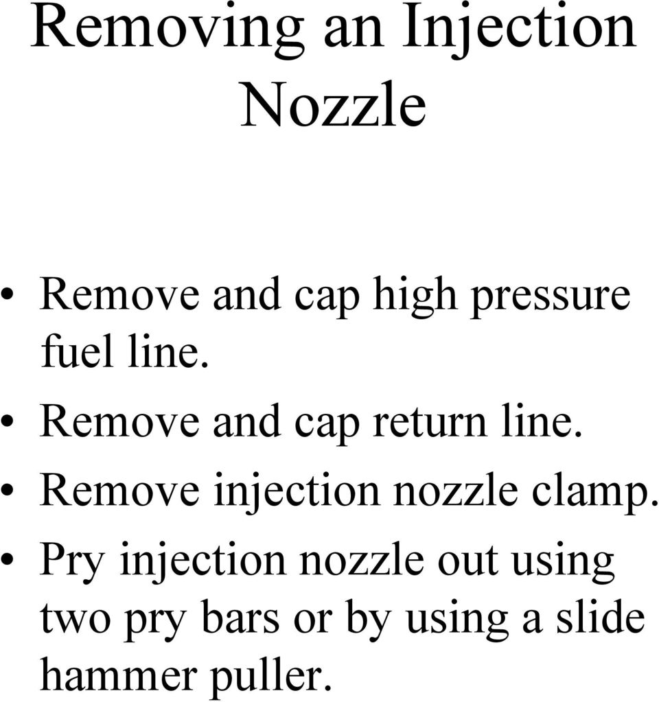 Remove injection nozzle clamp.