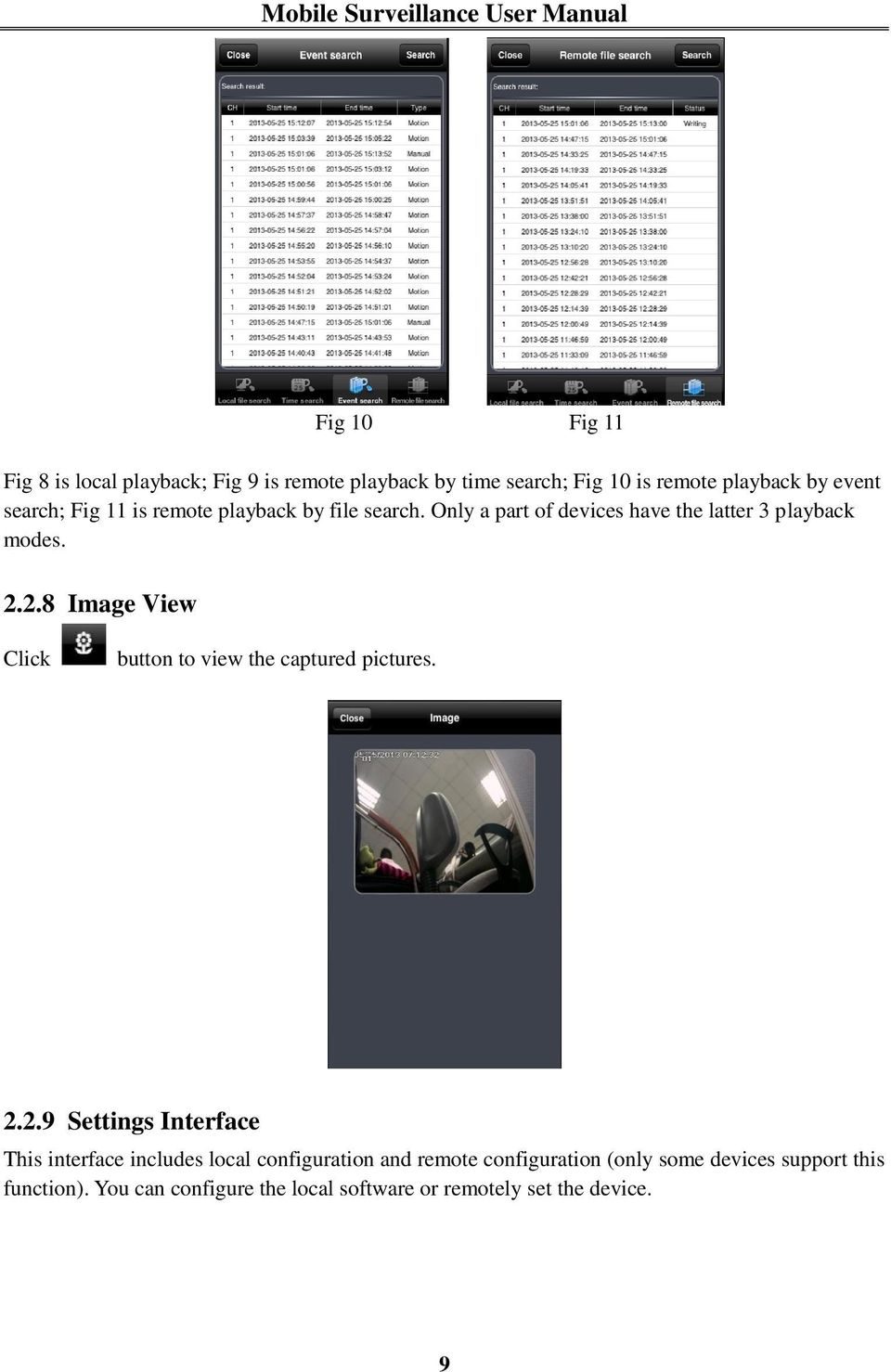 2.8 Image View Click button to view the captured pictures. 2.2.9 Settings Interface This interface includes local