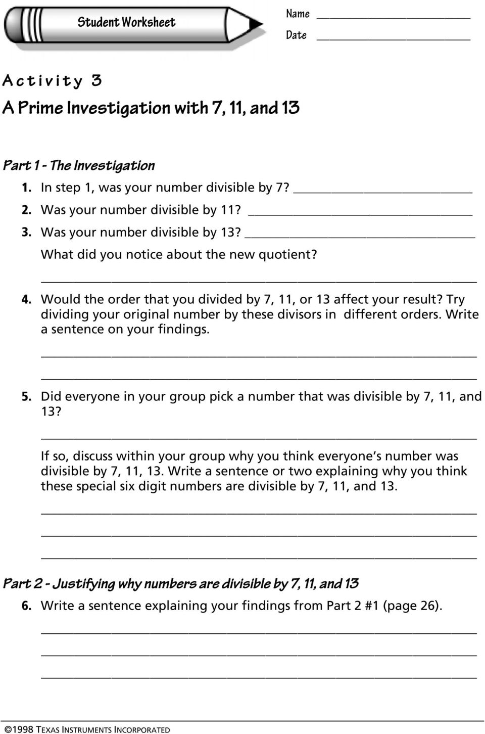 Write a sentence on your findings. 5. Did everyone in your group pick a number that was divisible by 7, 11, and 13?