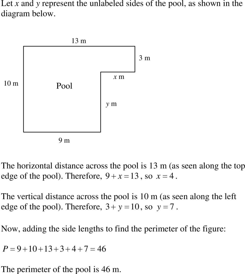Therefore, 9+ x = 13, so x = 4. The vertical distance across the pool is 10 m (as seen along the left edge of the pool).