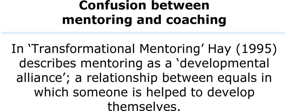 mentoring as a developmental alliance ; a