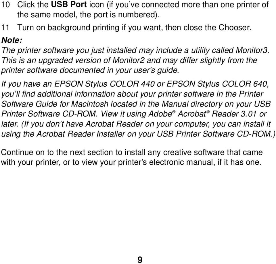 This is an upgraded version of Monitor2 and may differ slightly from the printer software documented in your user s guide.