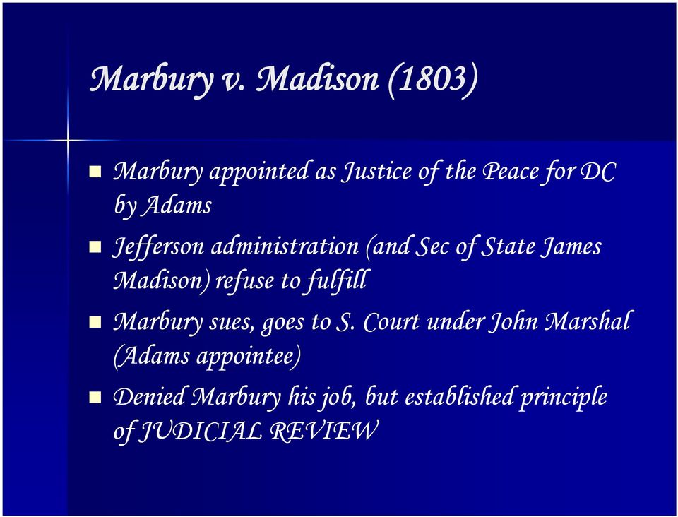 Jefferson administration (and Sec of State James Madison) refuse to fulfill