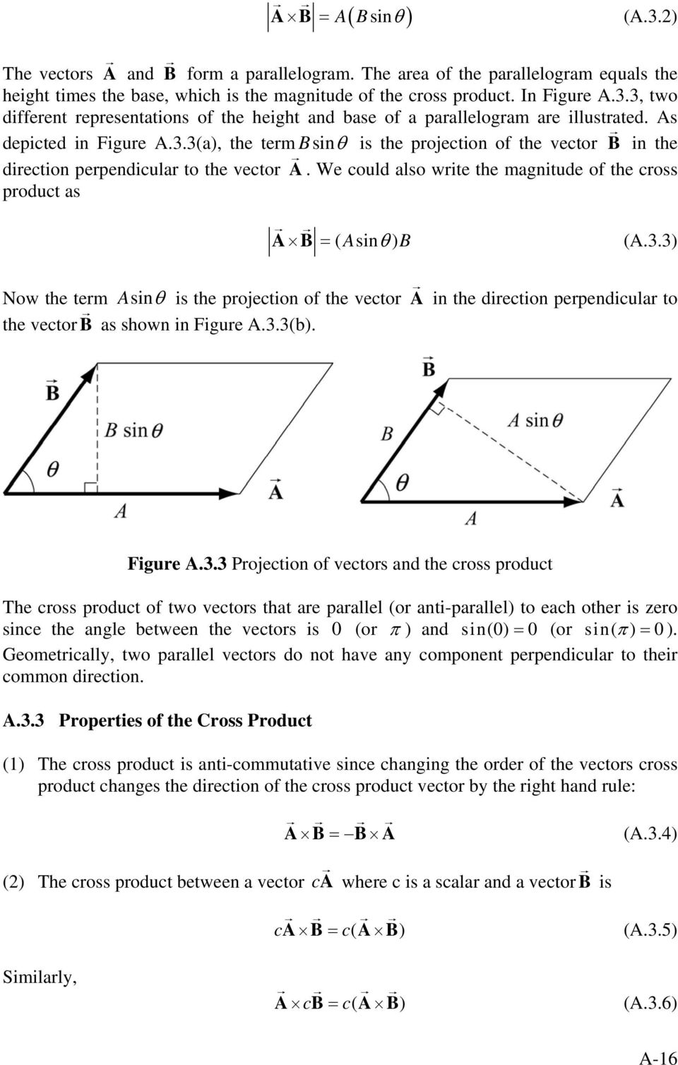 We could also write the magnitude of the cross product as A B = ( Asin θ ) B (A.3.