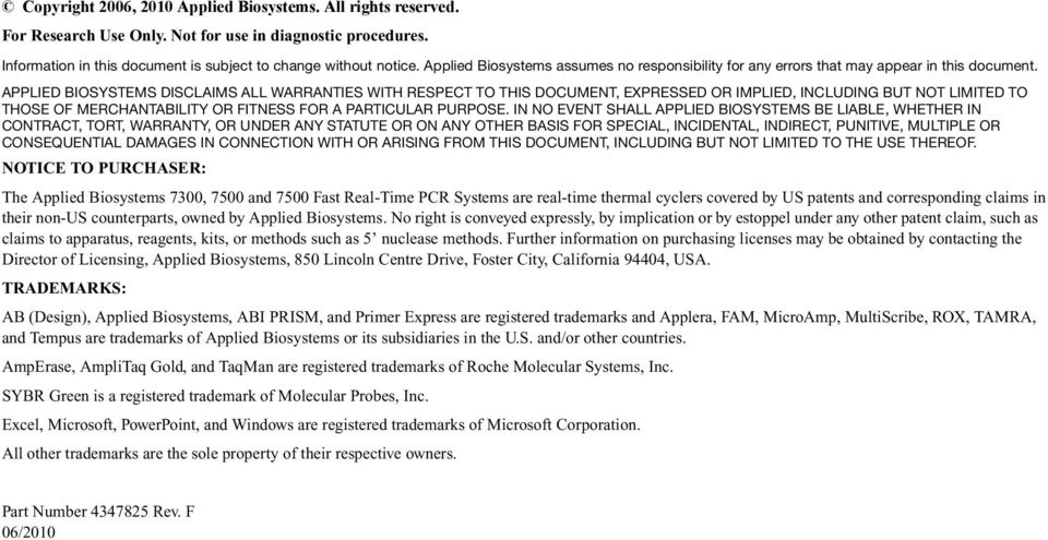 APPLIED BIOSYSTEMS DISCLAIMS ALL WARRANTIES WITH RESPECT TO THIS DOCUMENT, EXPRESSED OR IMPLIED, INCLUDING BUT NOT LIMITED TO THOSE OF MERCHANTABILITY OR FITNESS FOR A PARTICULAR PURPOSE.
