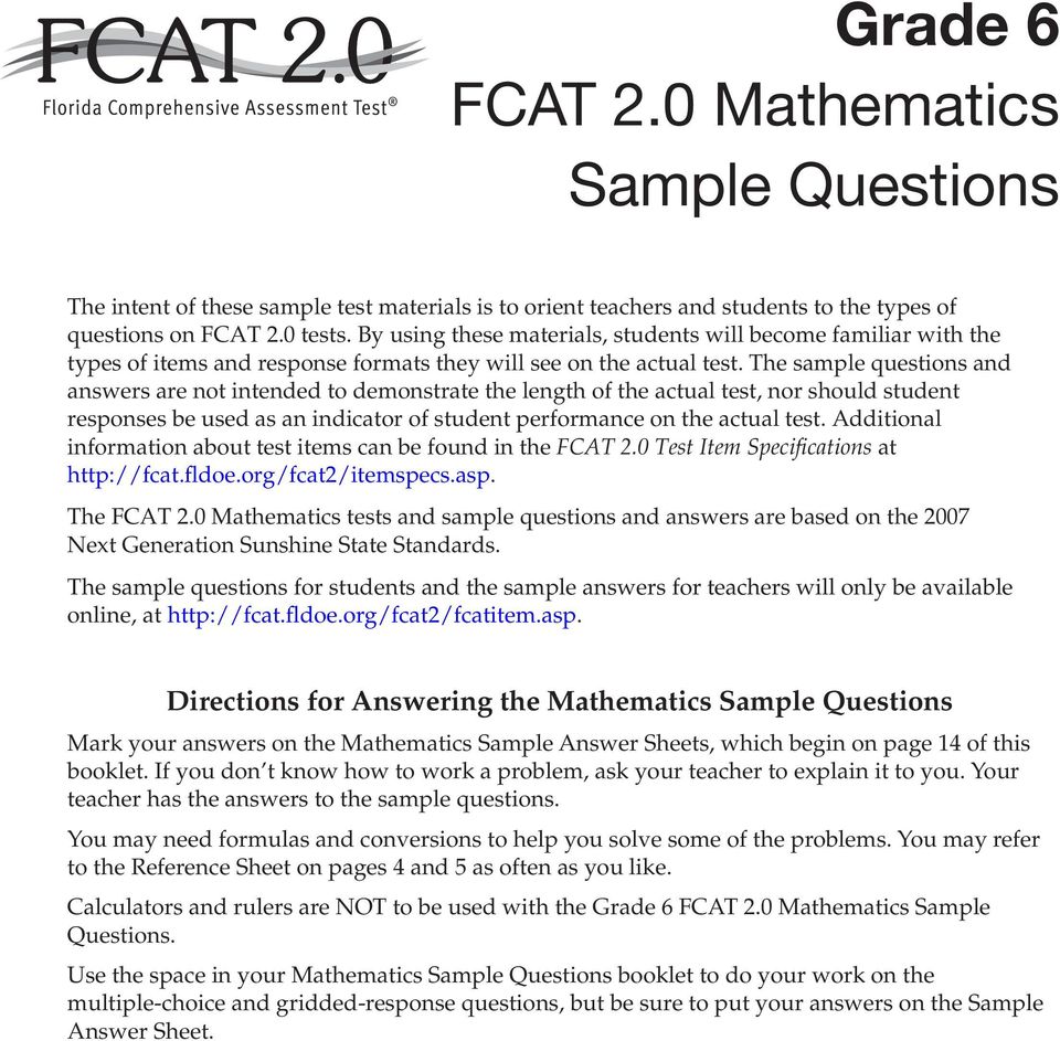 The sample questions and answers are not intended to demonstrate the length of the actual test, nor should student responses be used as an indicator of student performance on the actual test.