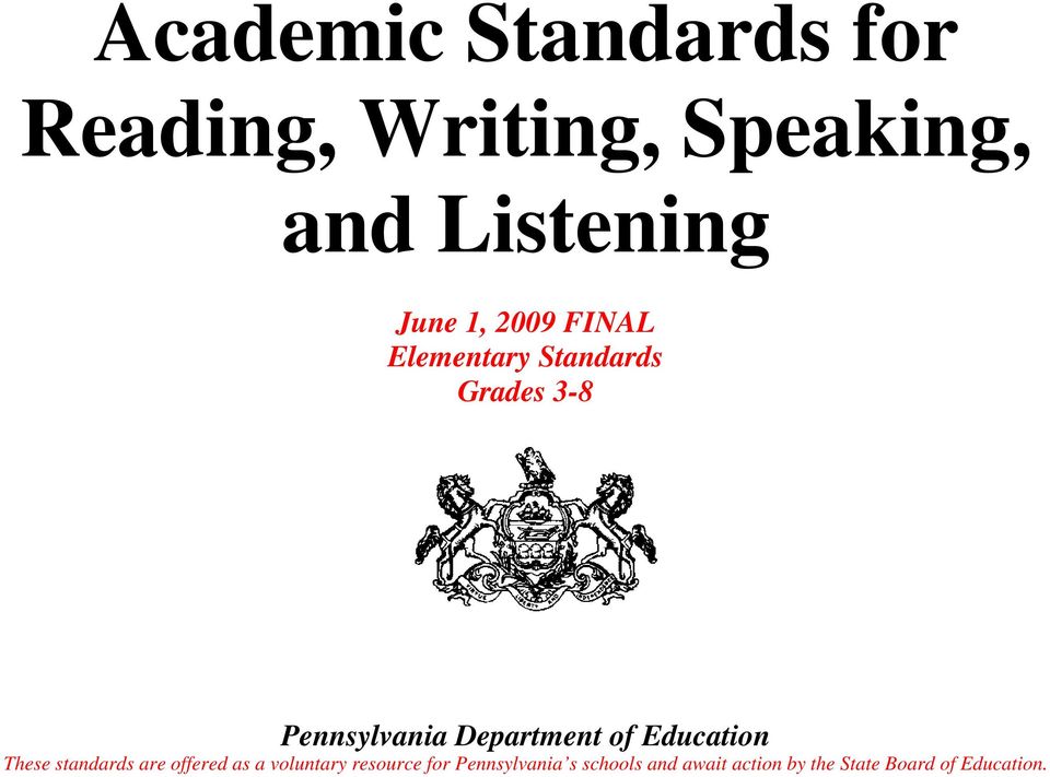 of Education These standards are offered as a voluntary resource for