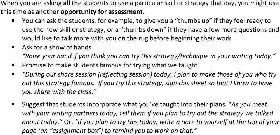 you on the rug before beginning their work Ask for a show of hands Raise your hand if you think you can try this strategy/technique in your writing today.