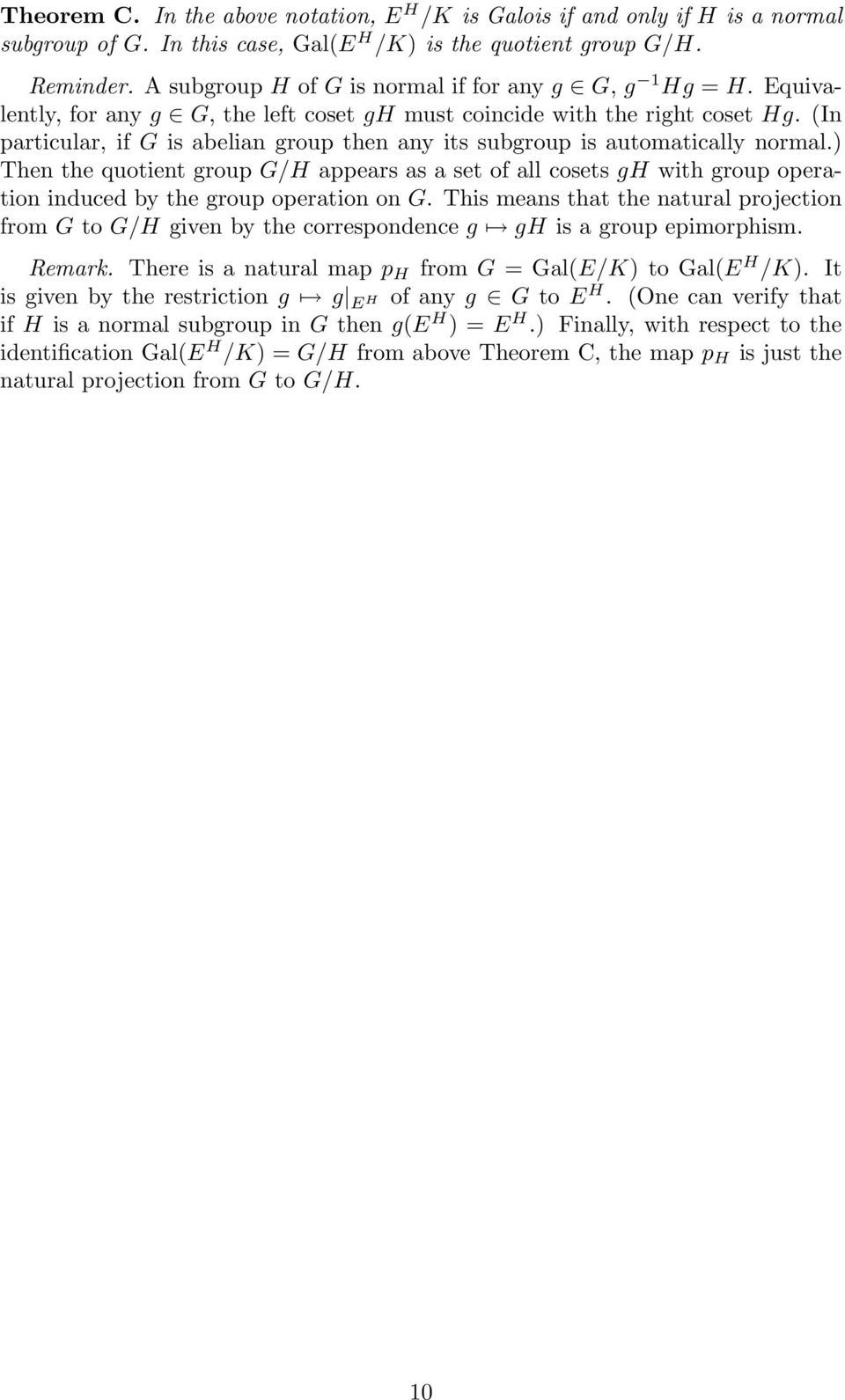 (In particular, if G is abelian group then any its subgroup is automatically normal.