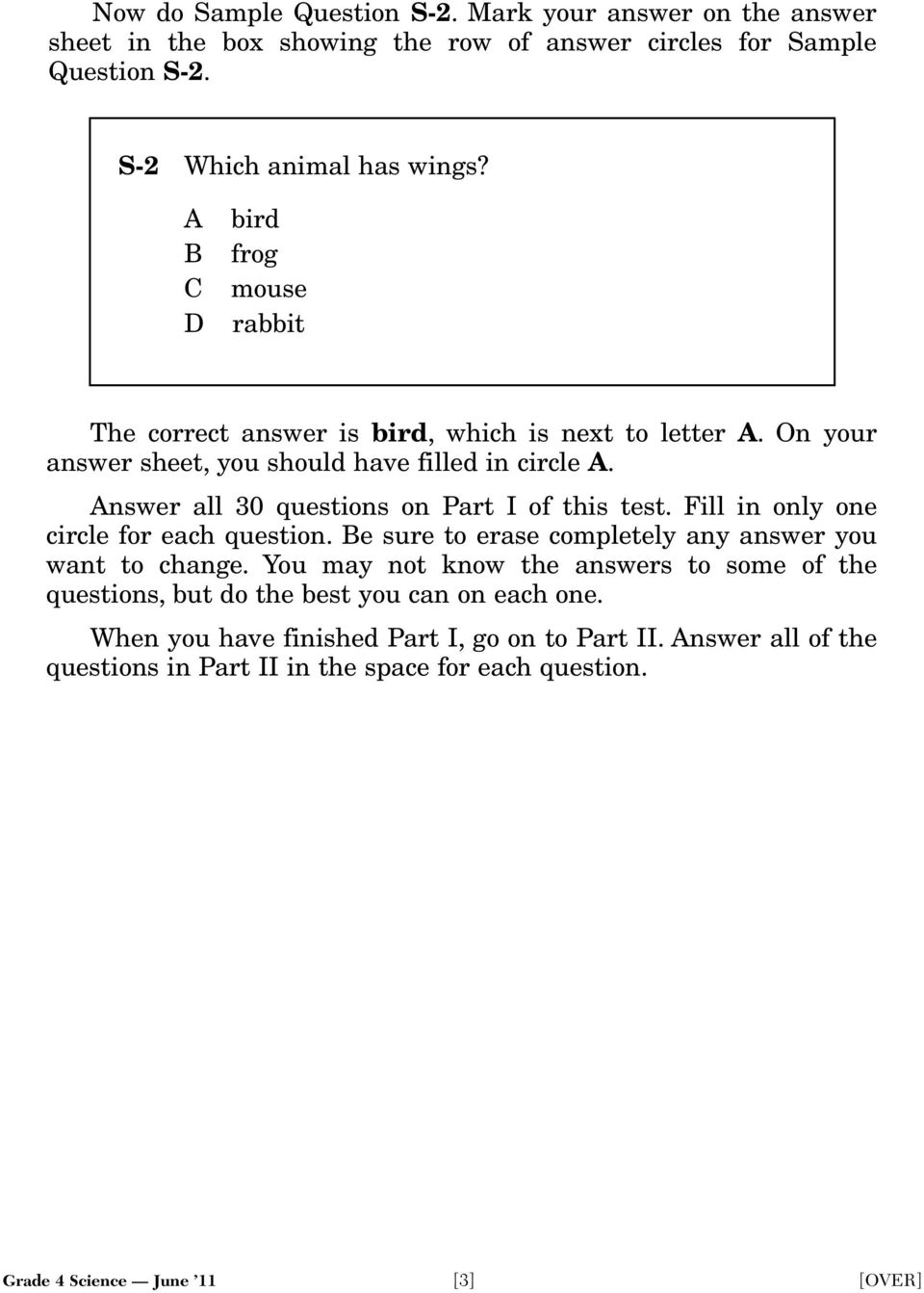 Answer all 30 questions on Part I of this test. Fill in only one circle for each question. Be sure to erase completely any answer you want to change.