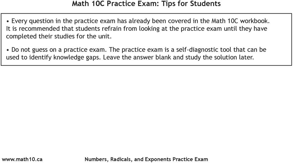 It is recommended that students refrain from looking at the practice exam until they have completed their