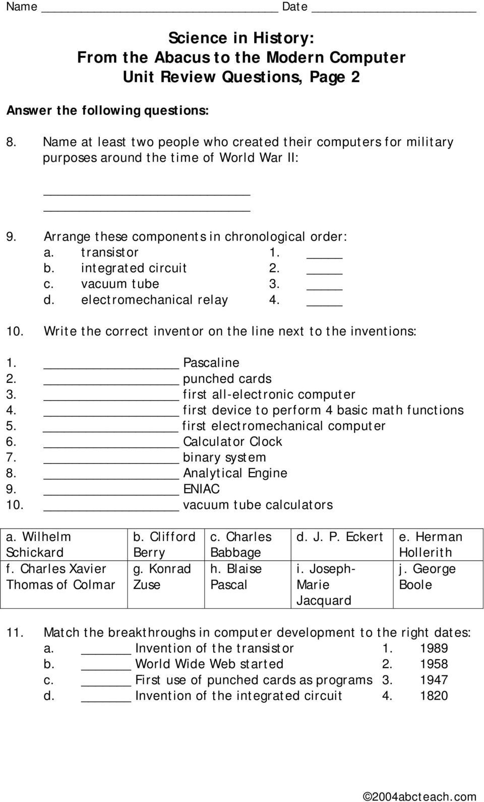 Write the correct inventor on the line next to the inventions: 1. Pascaline 2. punched cards 3. first all-electronic computer 4. first device to perform 4 basic math functions 5.