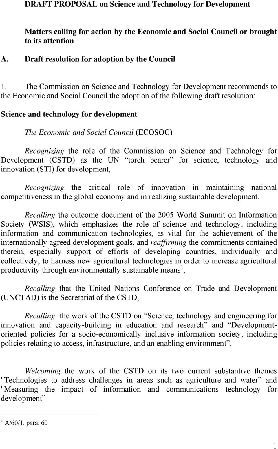 Economic and Social Council (ECOSOC) Recognizing the role of the Commission on Science and Technology for Development (CSTD) as the UN torch bearer for science, technology and innovation (STI) for