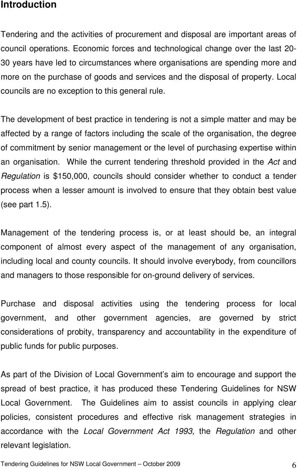property. Local councils are no exception to this general rule.