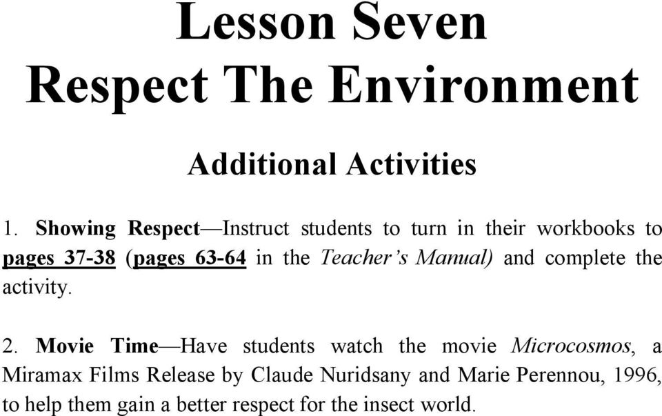 the Teacher s Manual) and complete the activity. 2.