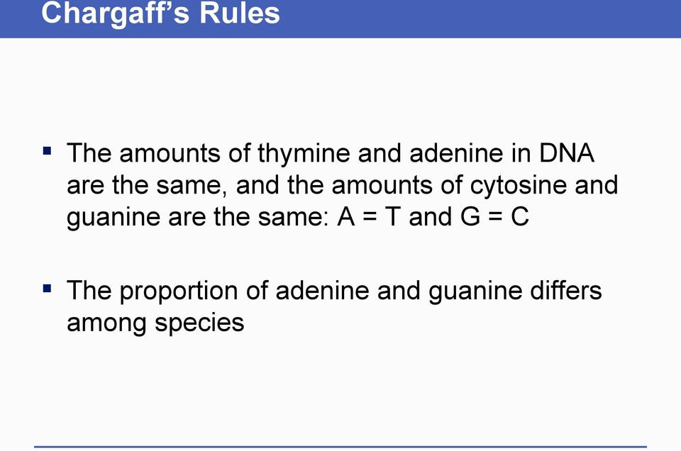 cytosine and guanine are the same: A = T and G = C