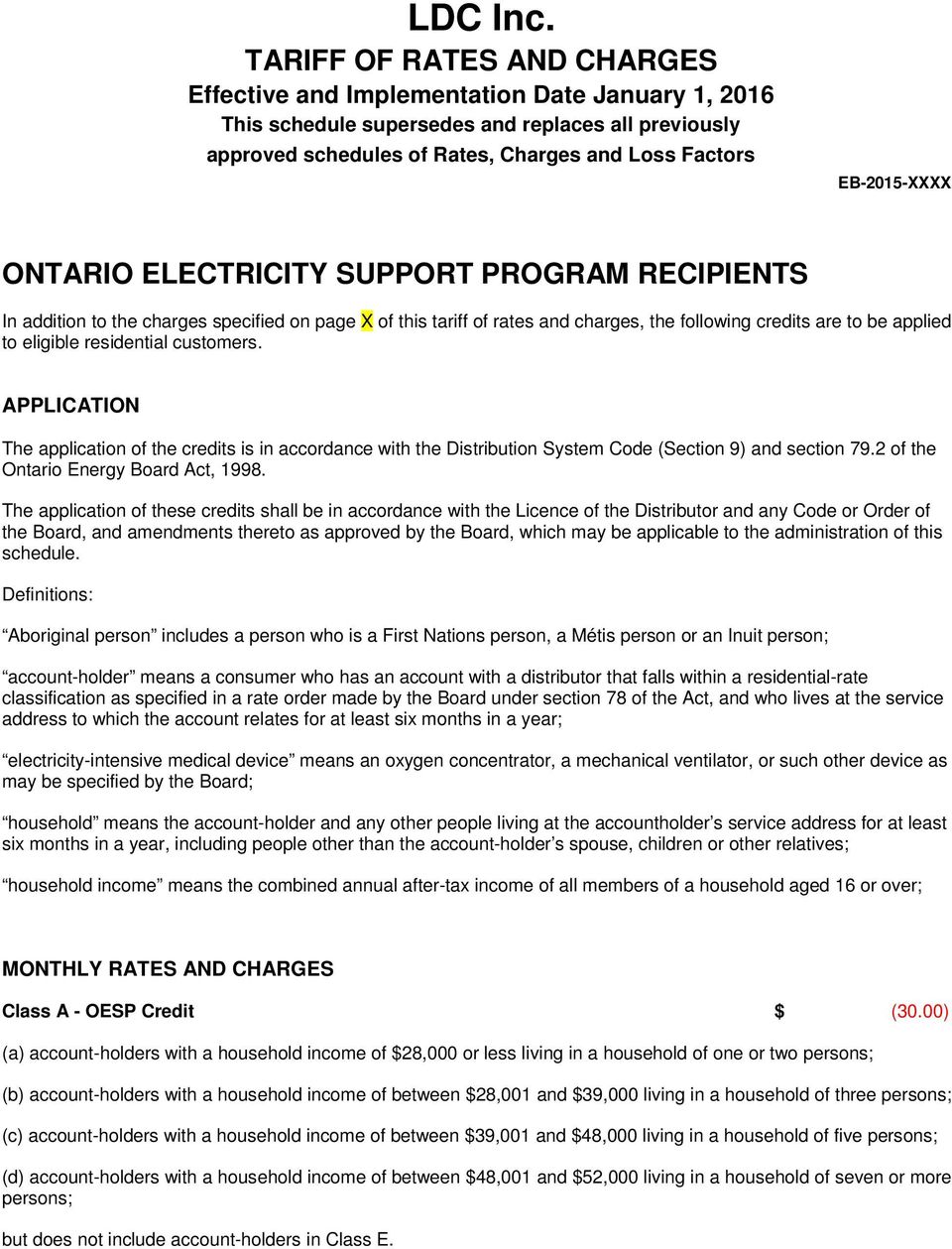 ONTARIO ELECTRICITY SUPPORT PROGRAM RECIPIENTS In addition to the charges specified on page X of this tariff of rates and charges, the following credits are to be applied to eligible residential