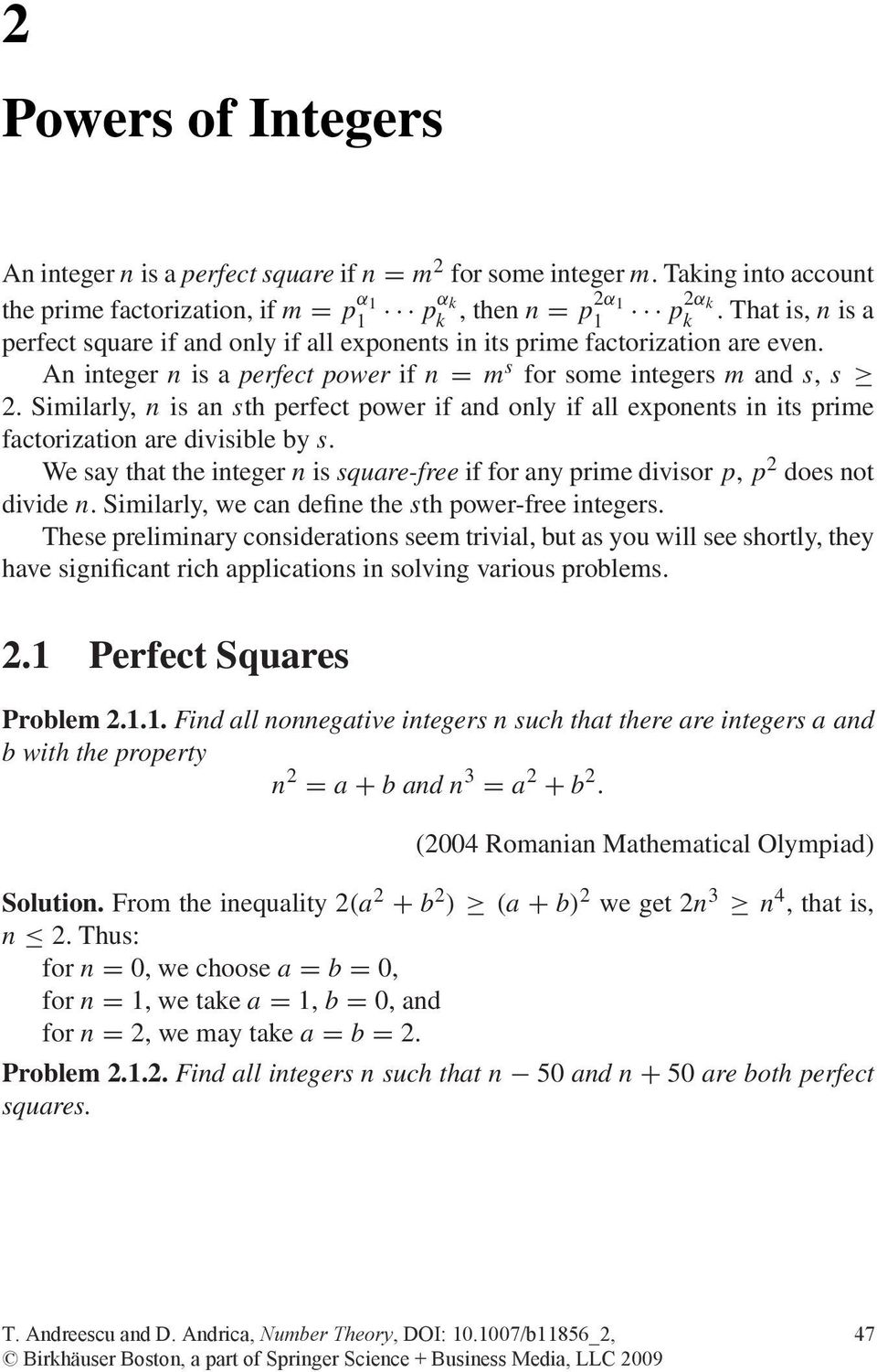 Similarly, n is an sth perfect power if and only if all exponents in its prime factorization are divisible by s.