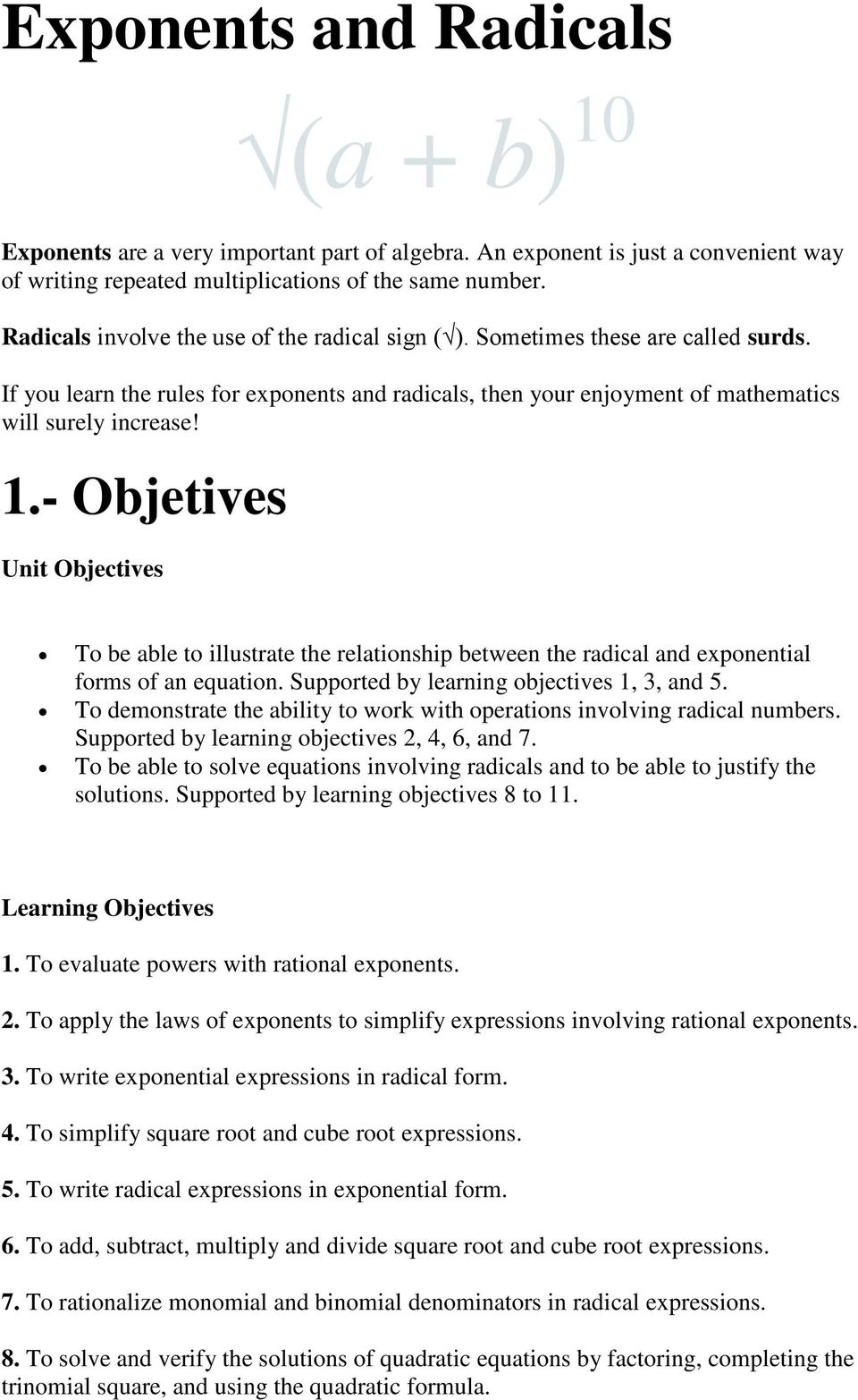- Objetives Unit Objectives To be able to illustrate the relationship between the radical and exponential forms of an equation. Supported by learning objectives 1, 3, and 5.