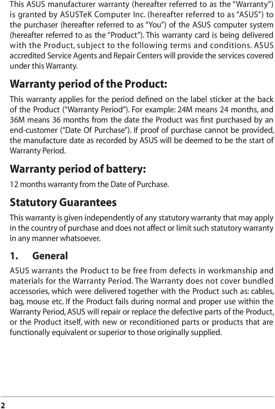 This warranty card is being delivered with the Product, subject to the following terms and conditions.