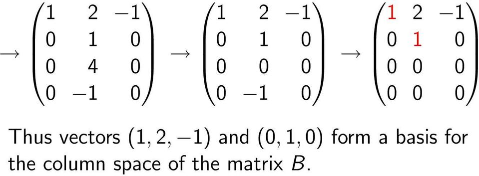 vectors (1, 2, 1) and (0, 1, 0) form a