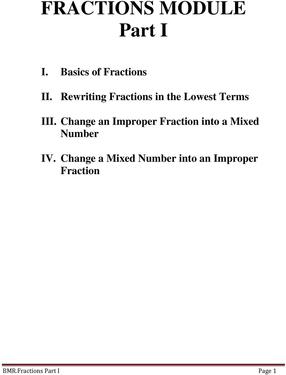 Change an Improper Fraction into a Mixed Number IV.
