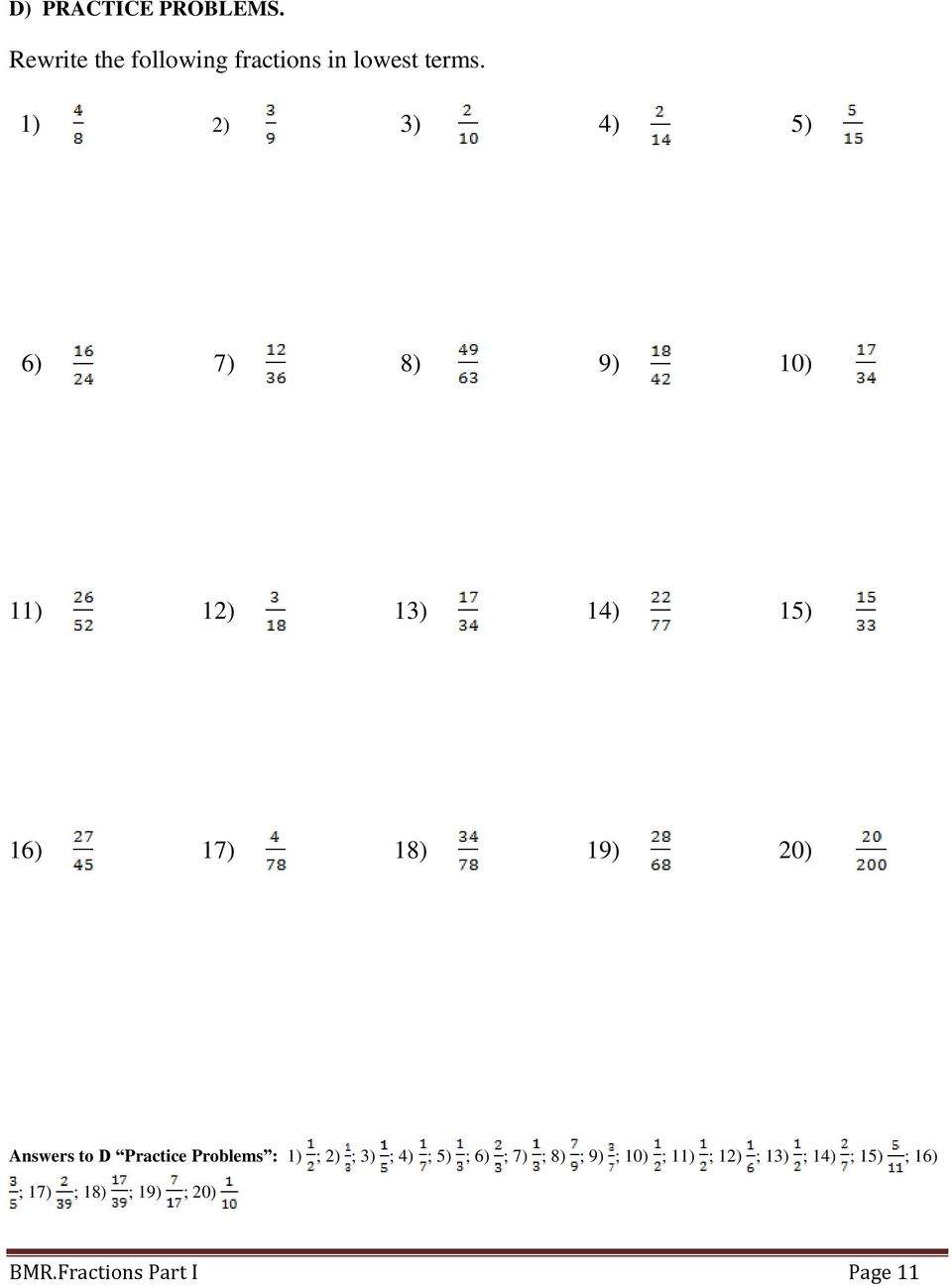 Answers to D Practice Problems : 1) ; 2) ; 3) ; 4) ; 5) ; 6) ; 7) ; 8) ; 9) ;