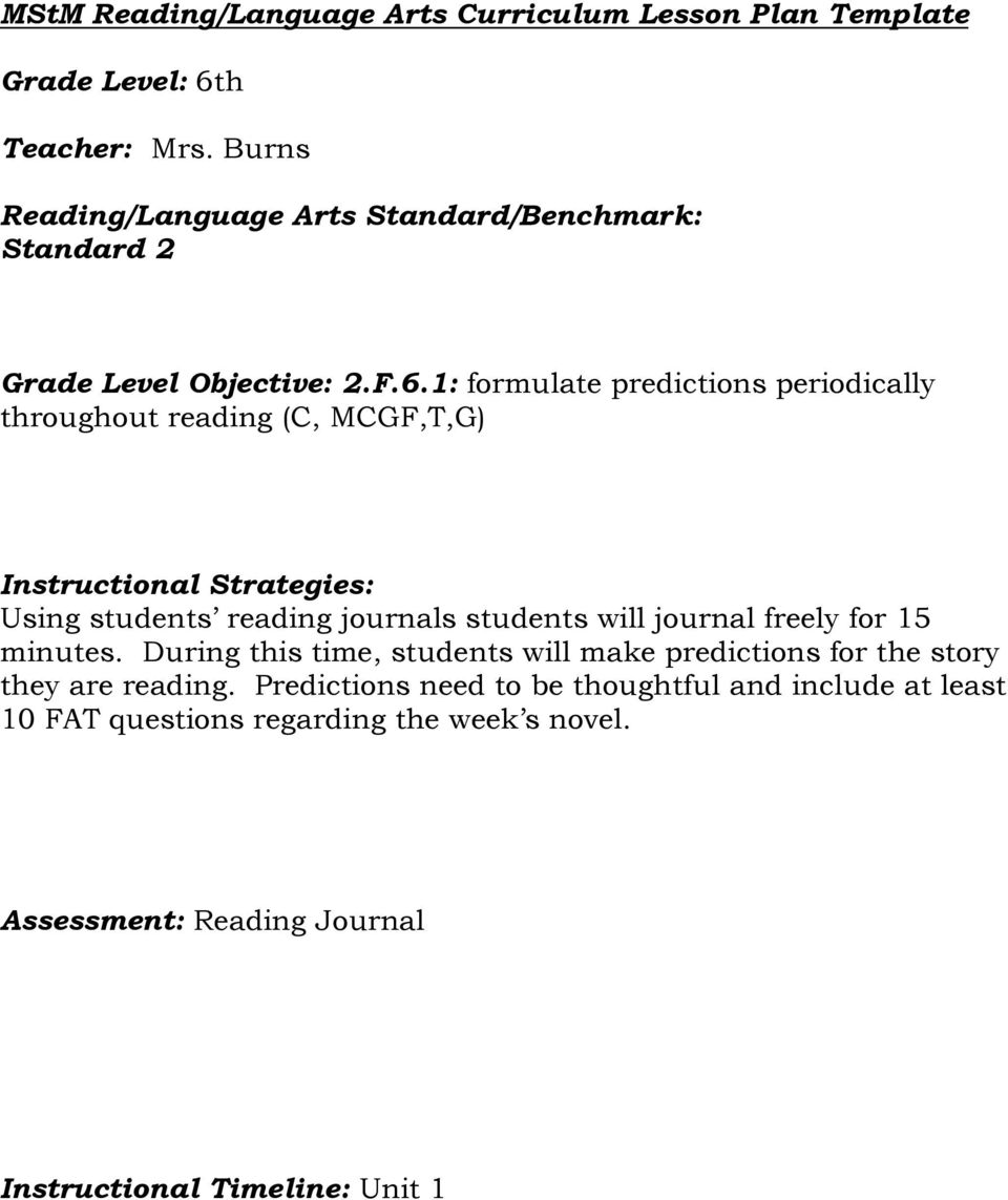 1: formulate predictions periodically throughout reading (C, MCGF,T,G) Using students reading journals