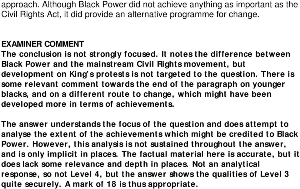 There is some relevant comment towards the end of the paragraph on younger blacks, and on a different route to change, which might have been developed more in terms of achievements.