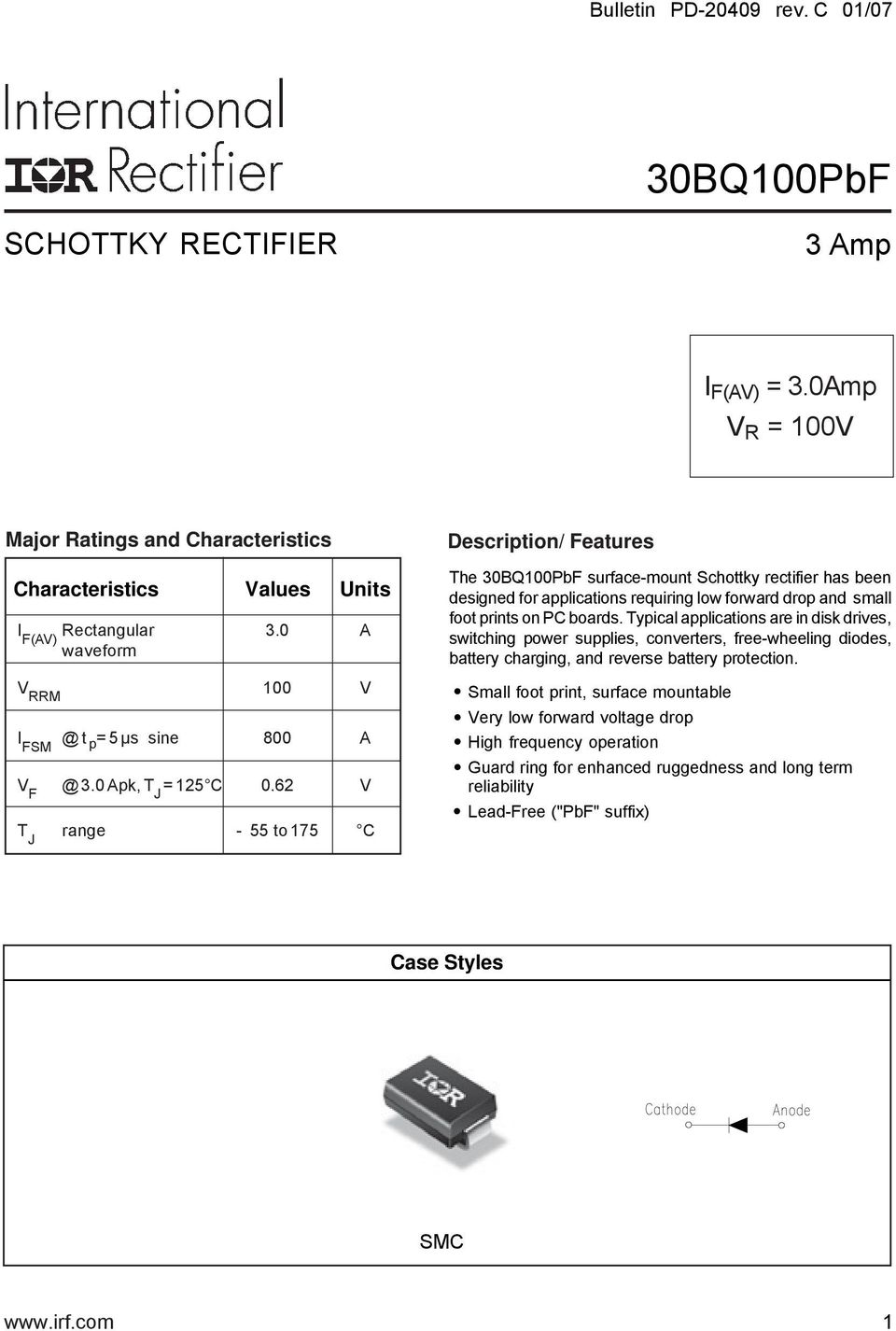 62 V T range - 55 to 75 C Description/ Features The 30BQ00PbF surface-mount Schottky rectifier has been designed for applications requiring low forward drop and small foot prints on PC