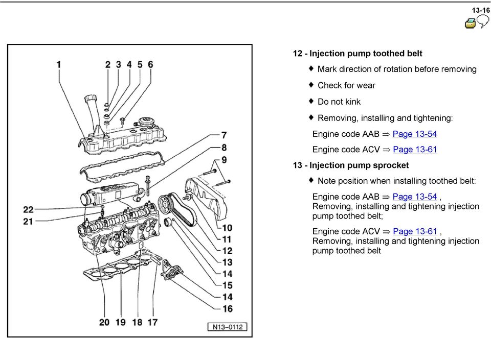 sprocket Note position when installing toothed belt: Engine code AAB Page 13-54, Removing, installing and