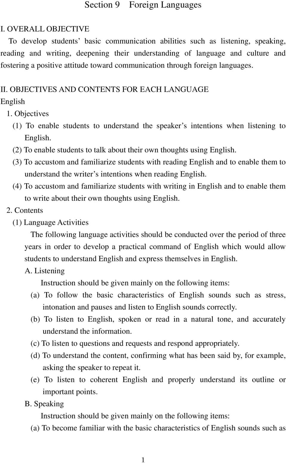 attitude toward communication through foreign languages. II. OBJECTIVES AND CONTENTS FOR EACH LANGUAGE English 1.