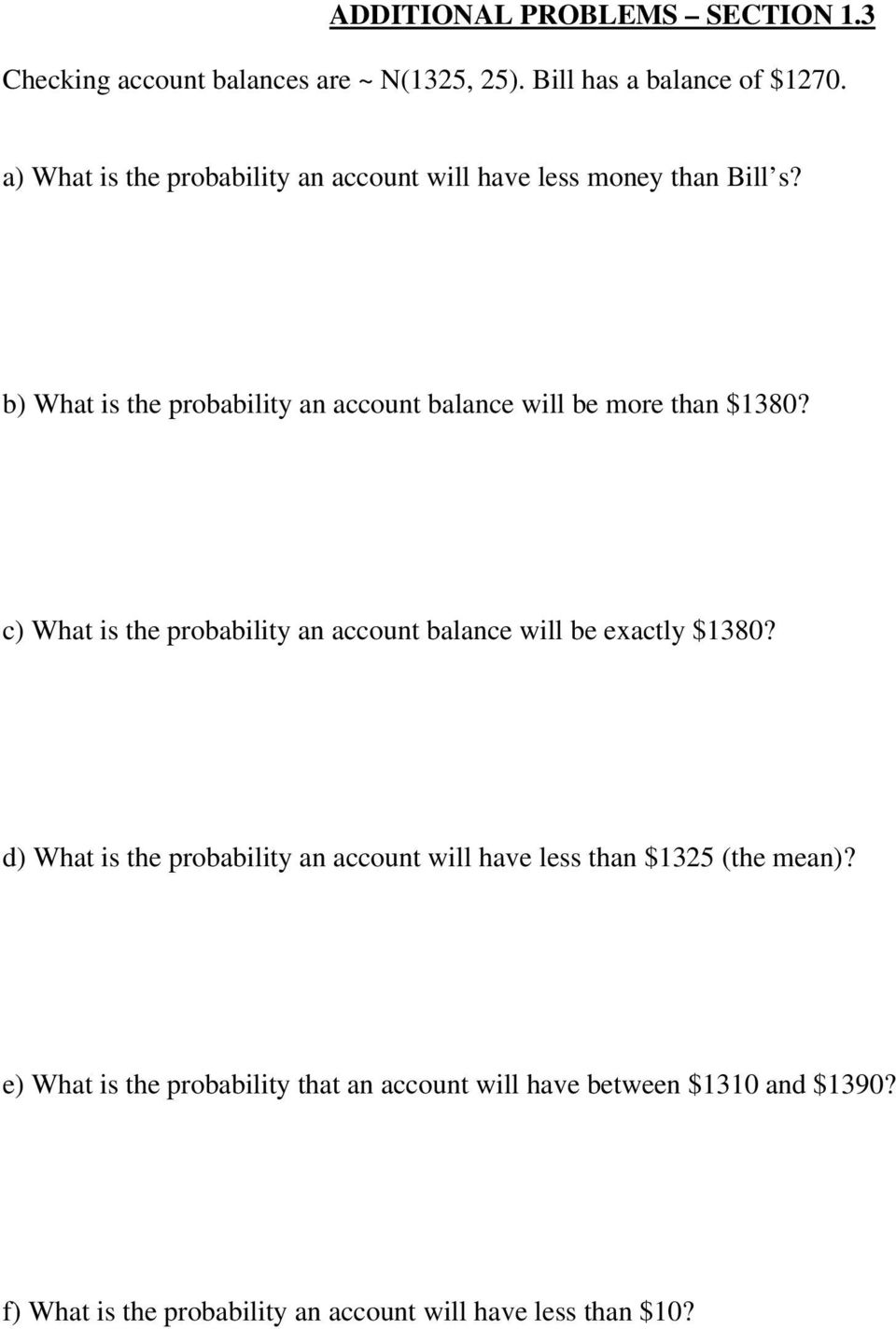 b) What is the probability an account balance will be more than $1380?