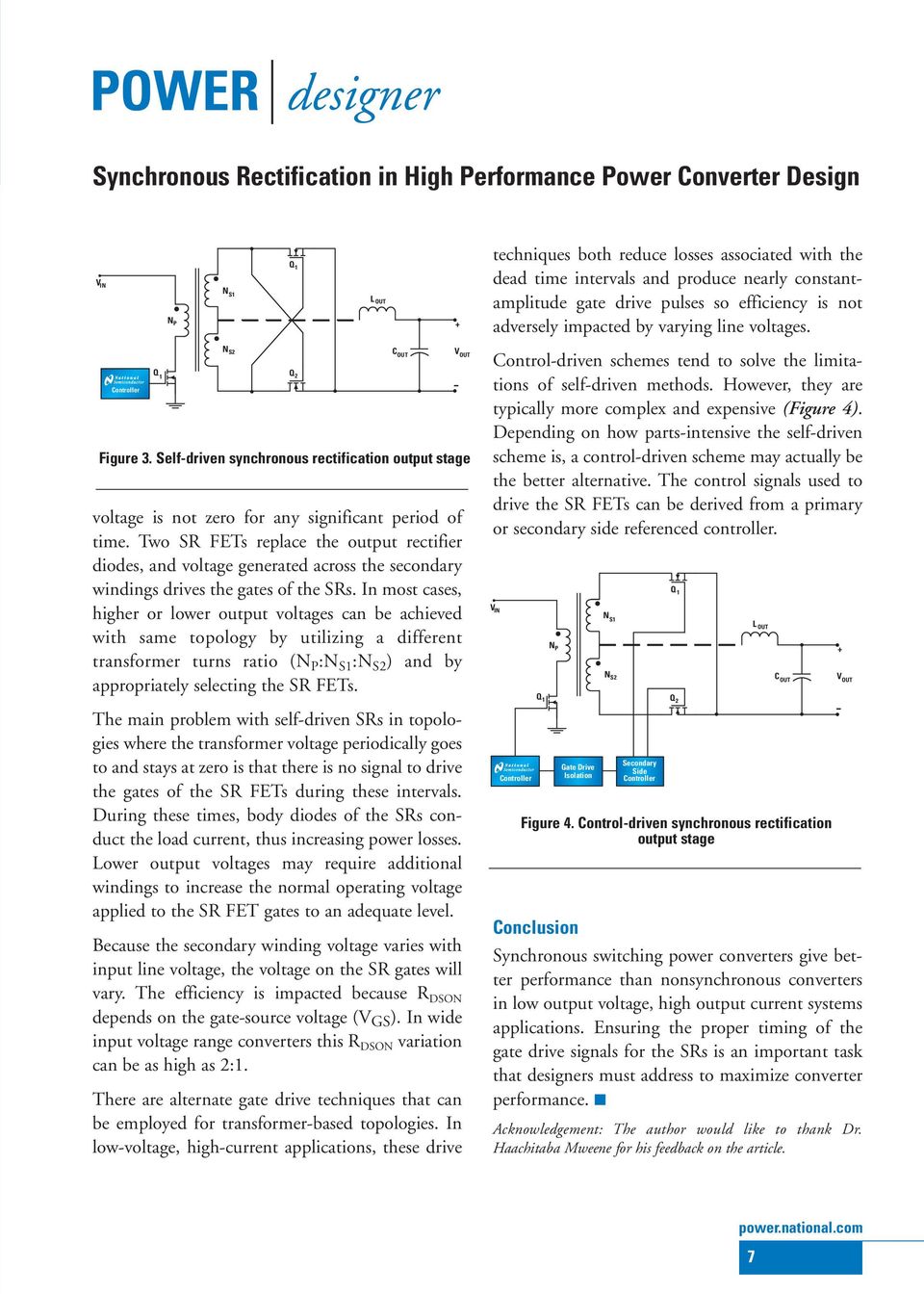 Self-driven synchronous rectification output stage voltage is not zero for any significant period of time.