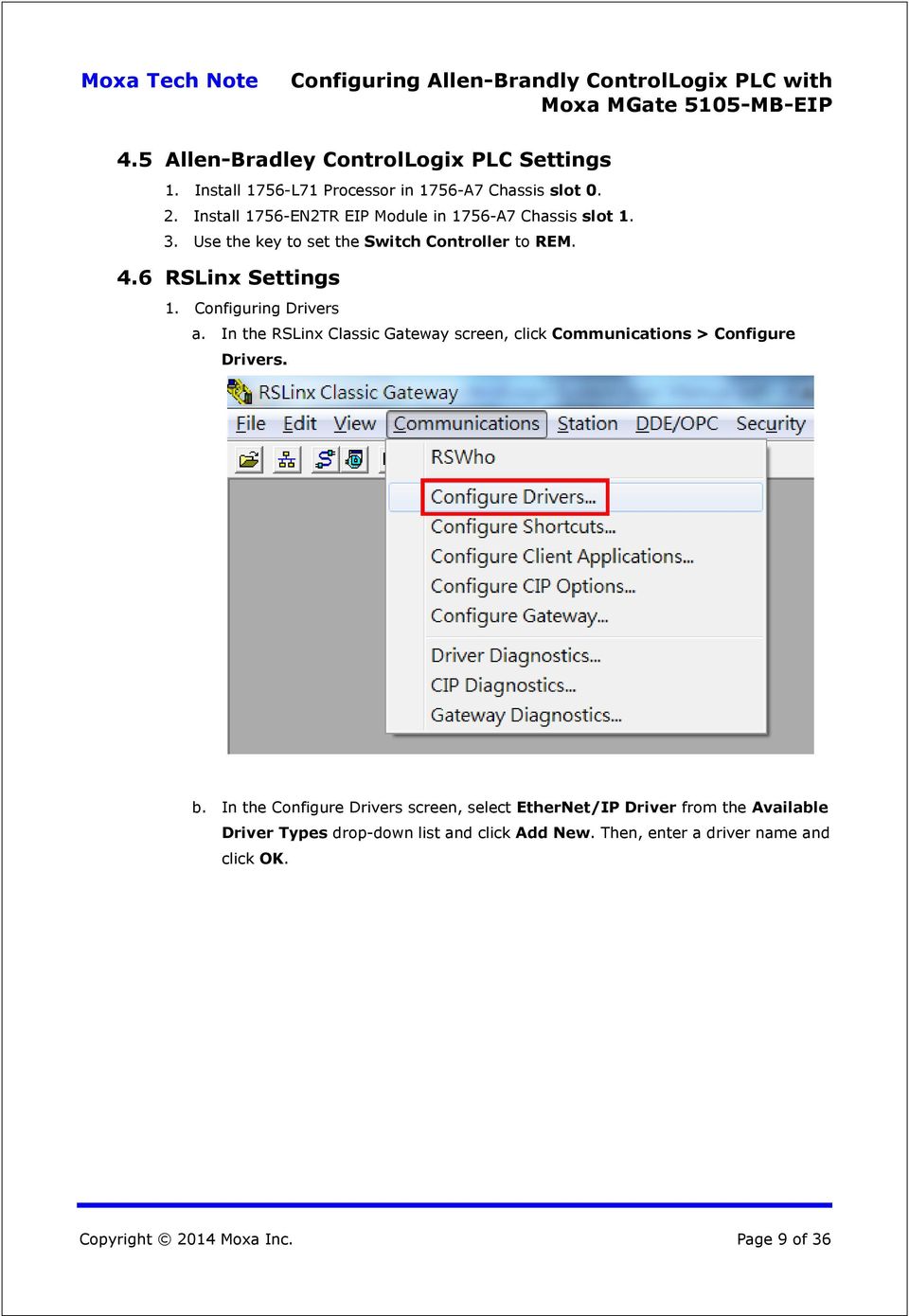 Configuring Drivers a. In the RSLinx Classic Gateway screen, click Communications > Configure Drivers. b.