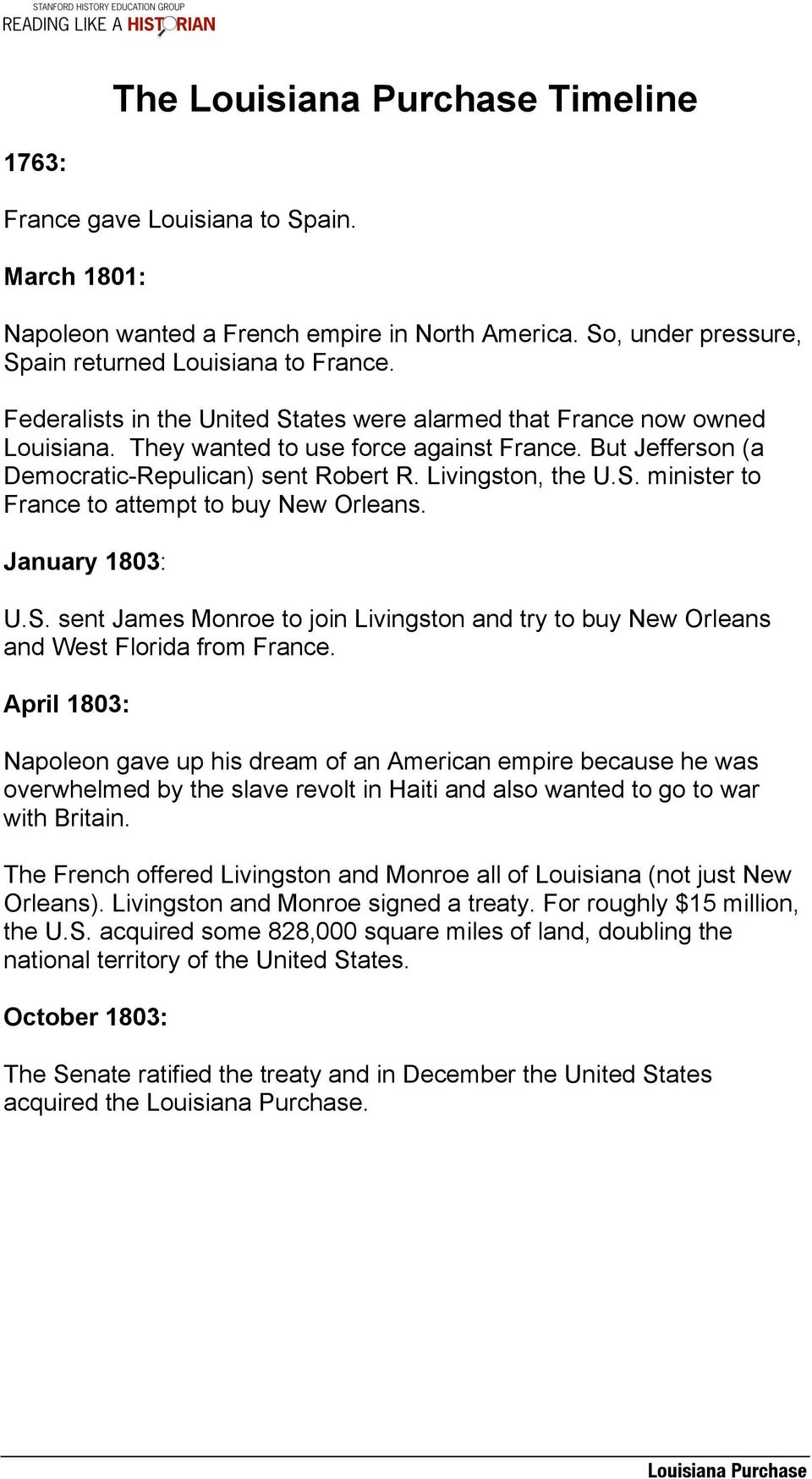 January 1803: U.S. sent James Monroe to join Livingston and try to buy New Orleans and West Florida from France.