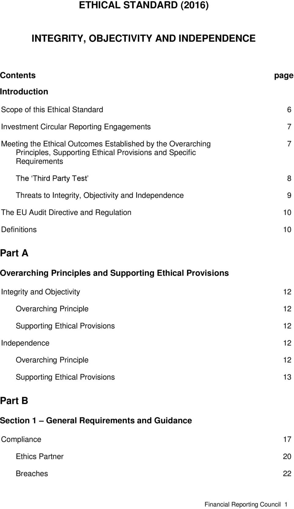 Audit Directive and Regulation 10 Definitions 10 Part A Overarching Principles and Supporting Ethical Provisions Integrity and Objectivity 12 Overarching Principle 12 Supporting Ethical