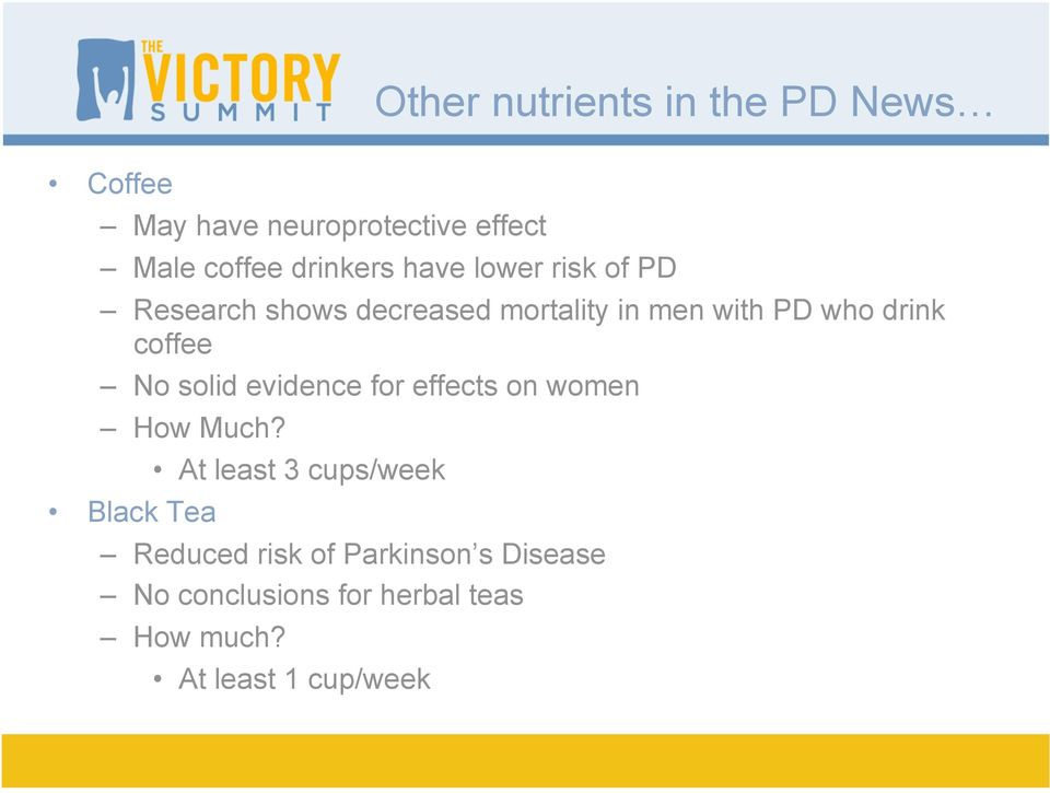 drink coffee No solid evidence for effects on women How Much?