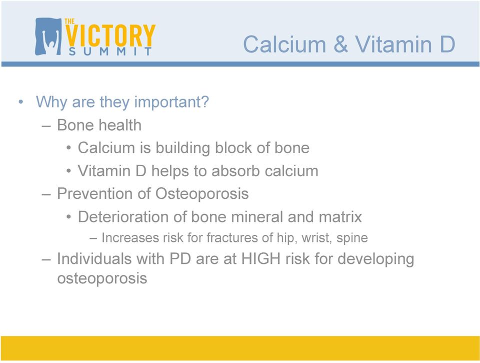 calcium Prevention of Osteoporosis Deterioration of bone mineral and matrix