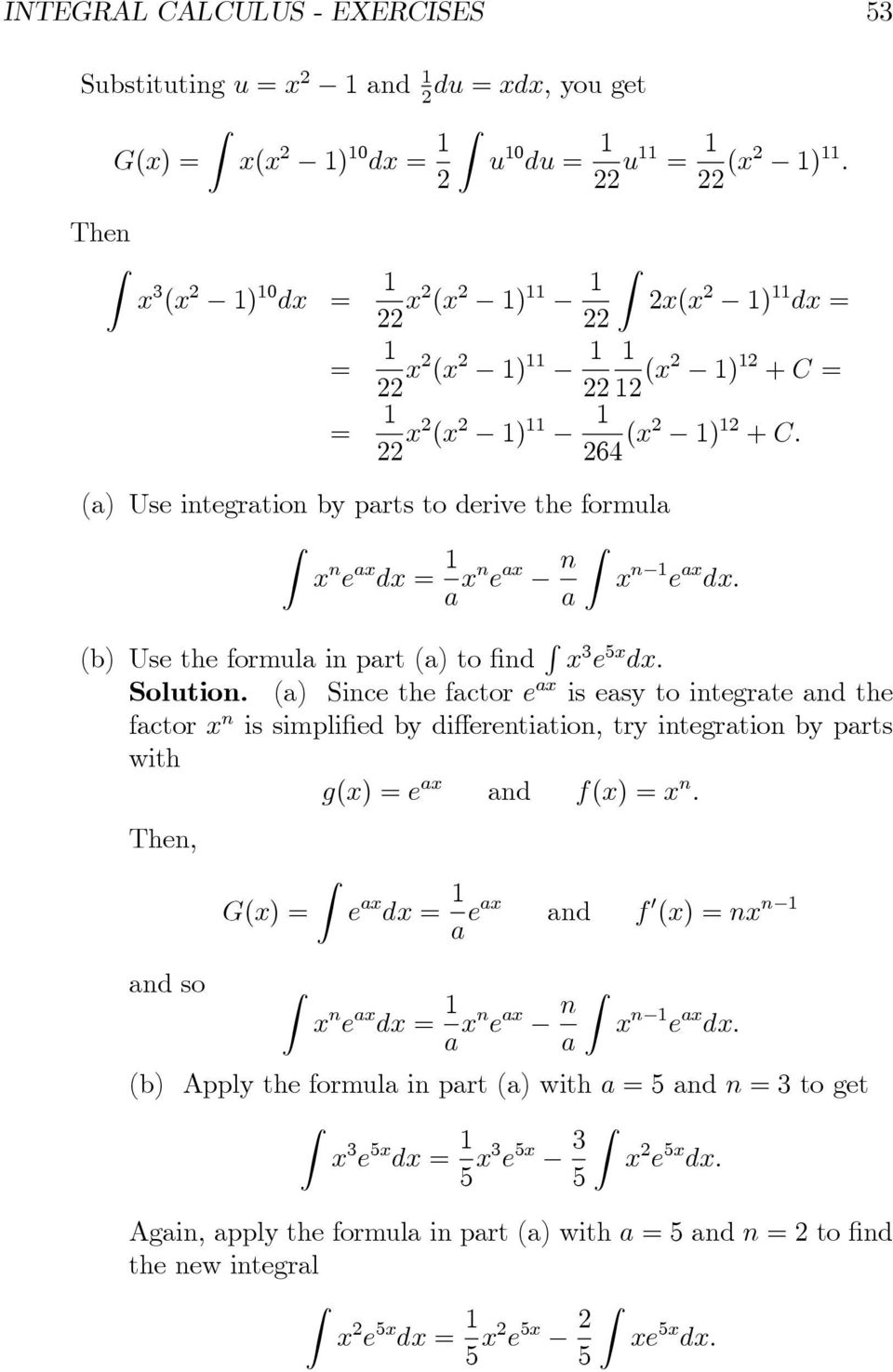 (a) Since the factor e a is easy to integrate and the factor n is simplified by differentiation, try integration by parts with g() =e a and f() = n.