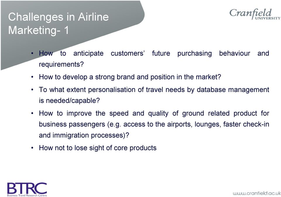 To what extent personalisation of travel needs by database management is needed/capable?