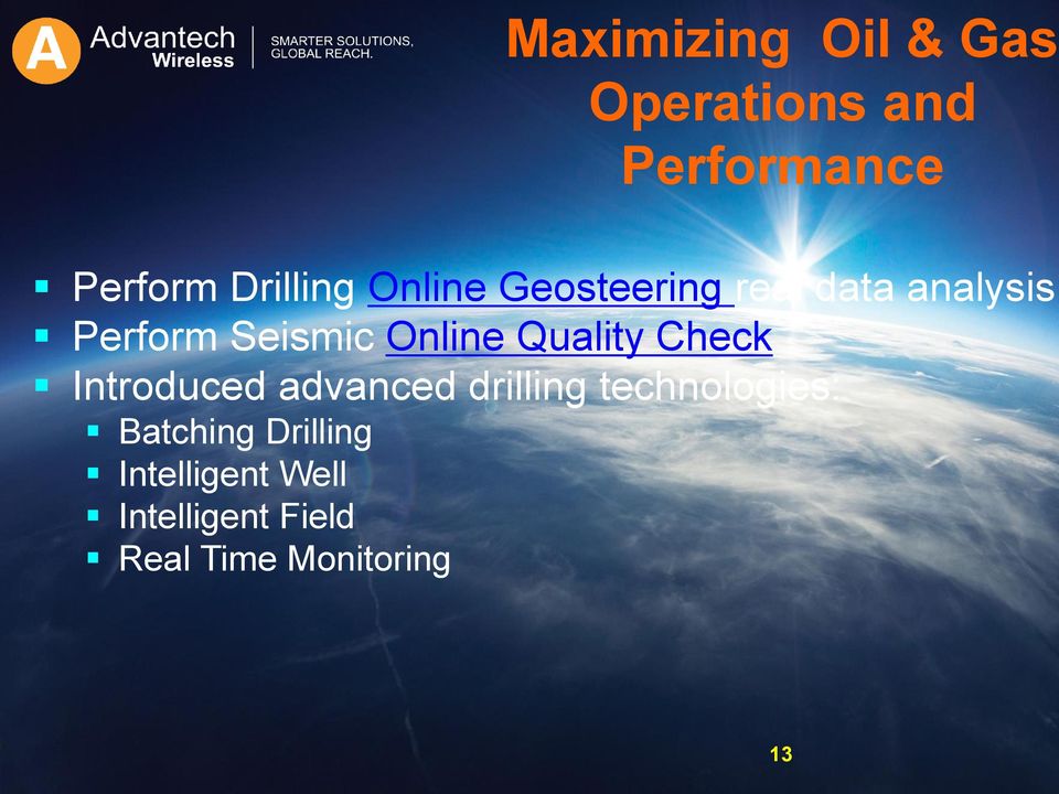 Quality Check Introduced advanced drilling technologies:
