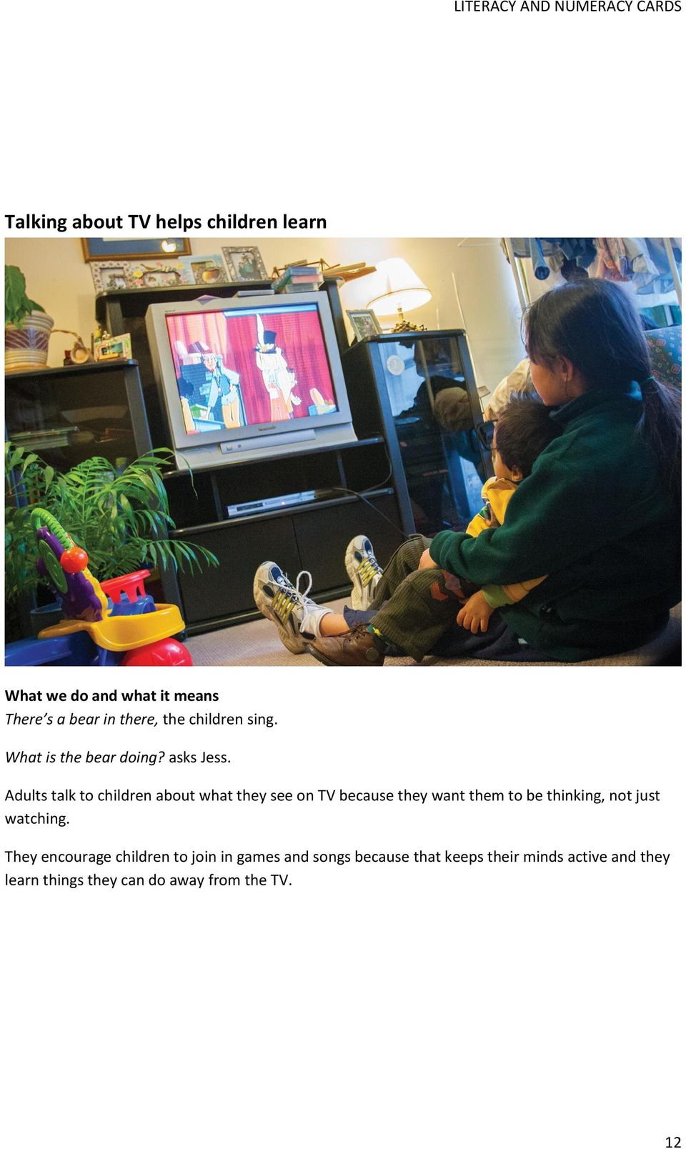 Adults talk to children about what they see on TV because they want them to be thinking,