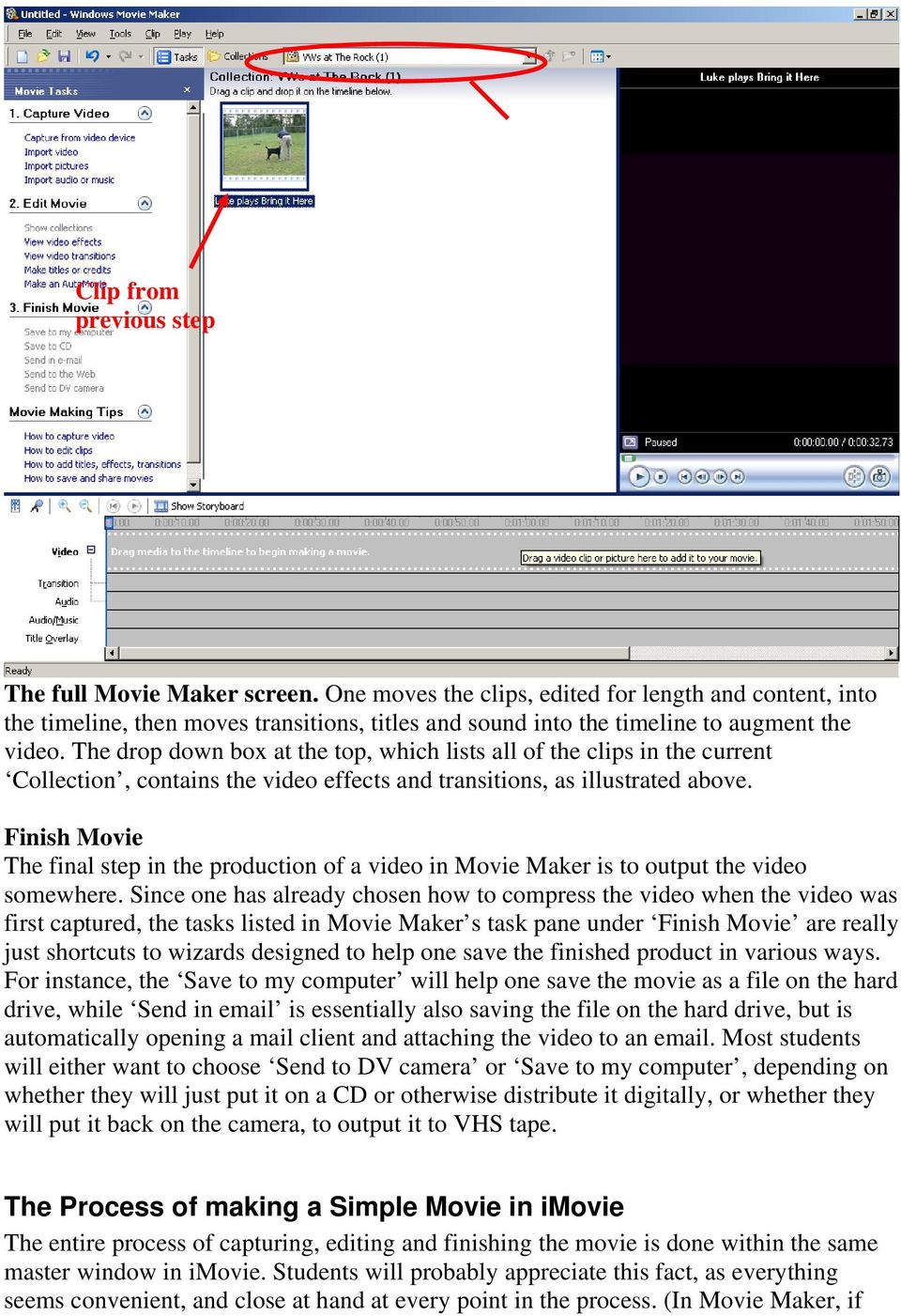 The drop down box at the top, which lists all of the clips in the current Collection, contains the video effects and transitions, as illustrated above.