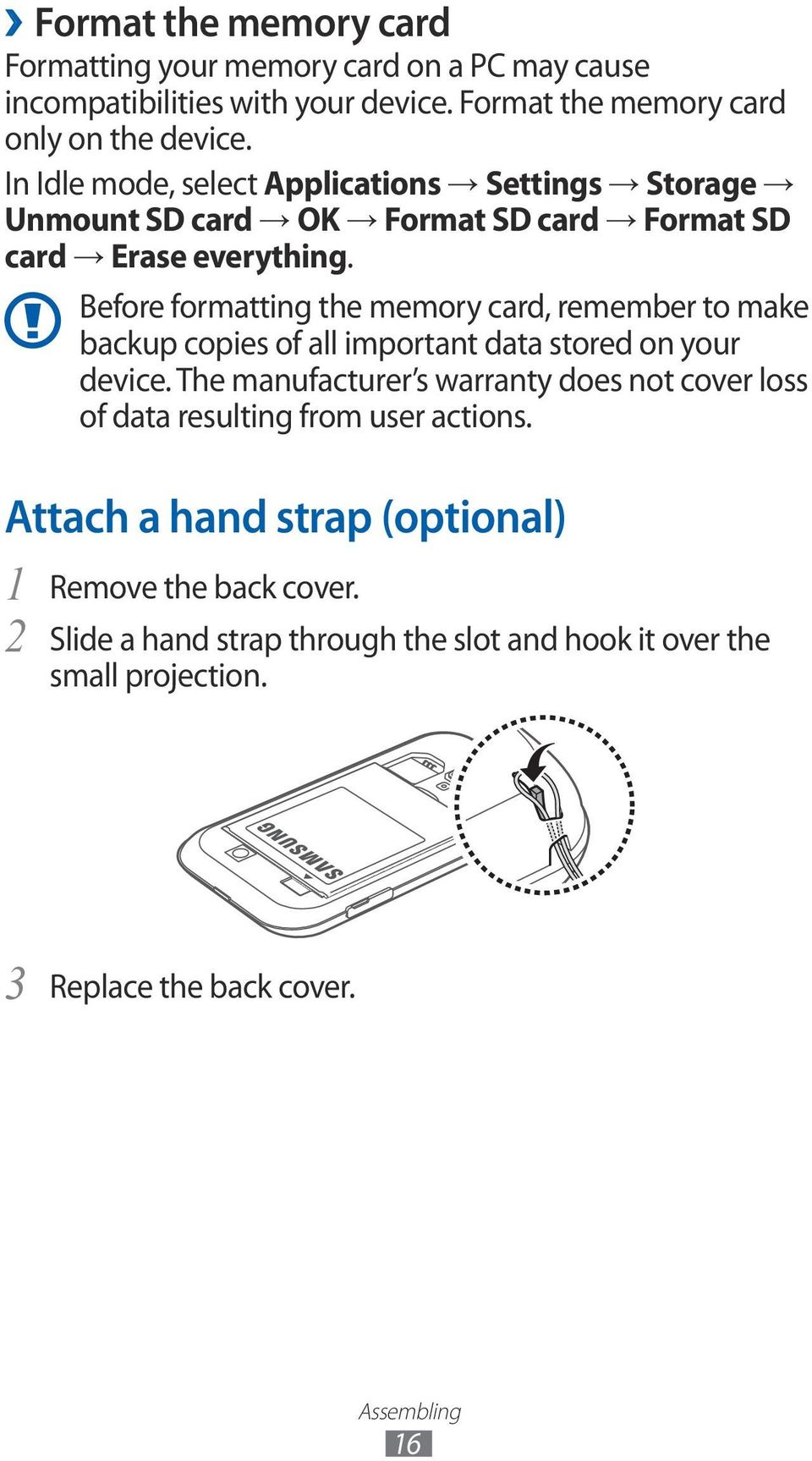 Before formatting the memory card, remember to make backup copies of all important data stored on your device.