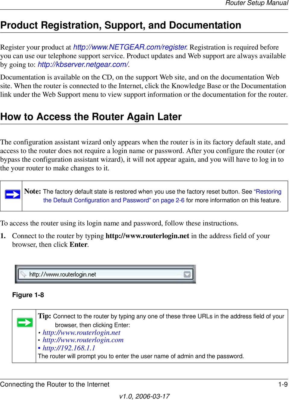 When the router is connected to the Internet, click the Knowledge Base or the Documentation link under the Web Support menu to view support information or the documentation for the router.