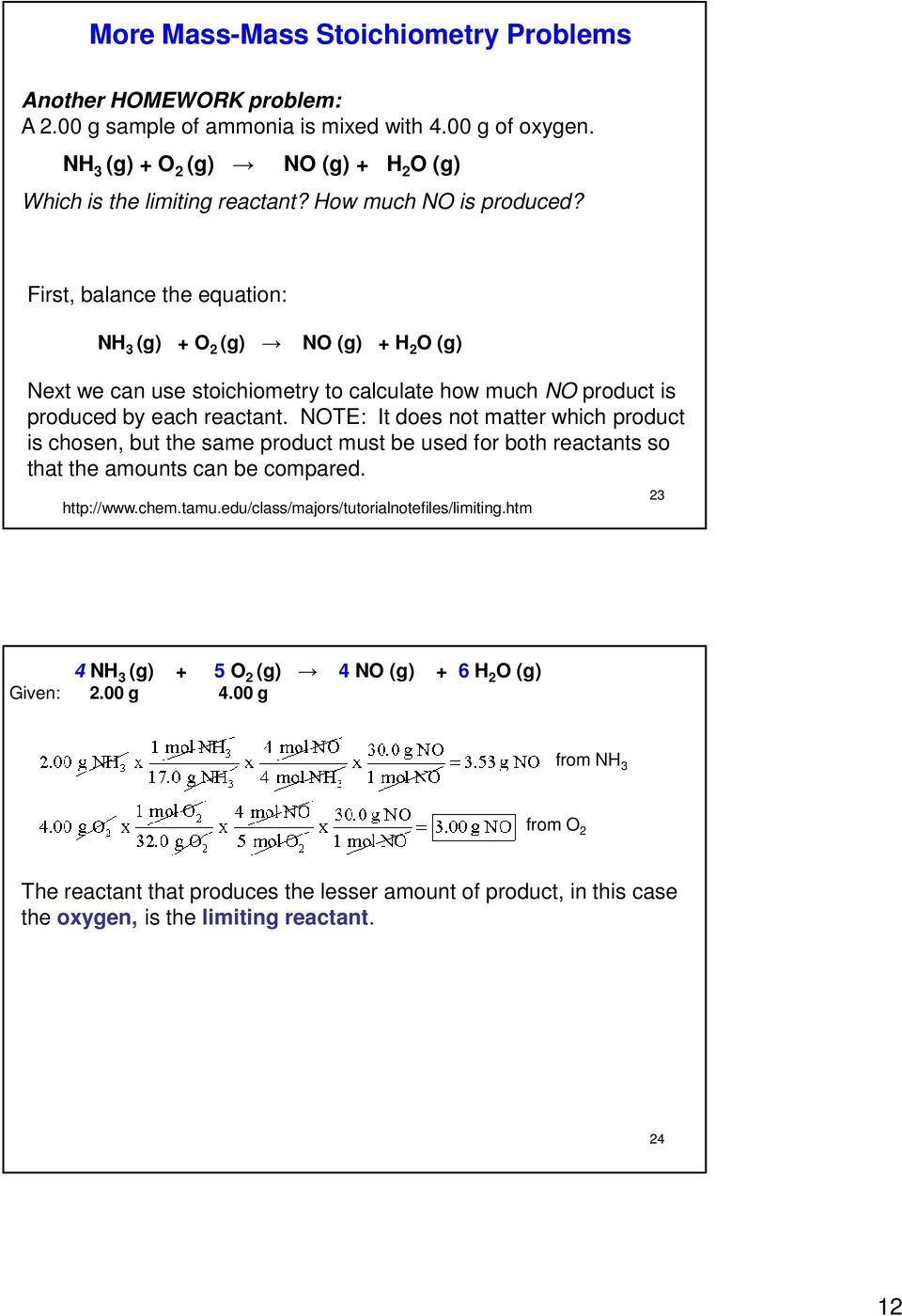 NOTE: It does not matter which product is chosen, but the same product must be used for both reactants so that the amounts can be compared. http://www.chem.tamu.