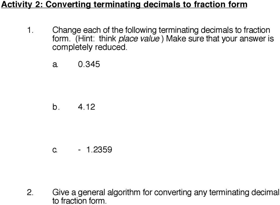 (Hint: think place value ) Make sure that your answer is completely reduced. a. 0.