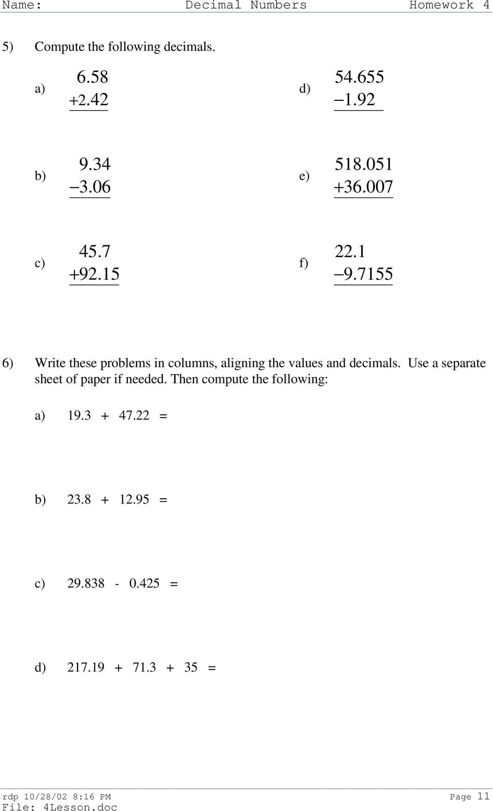 7155 6) Write these problems in columns, aligning the values and decimals.