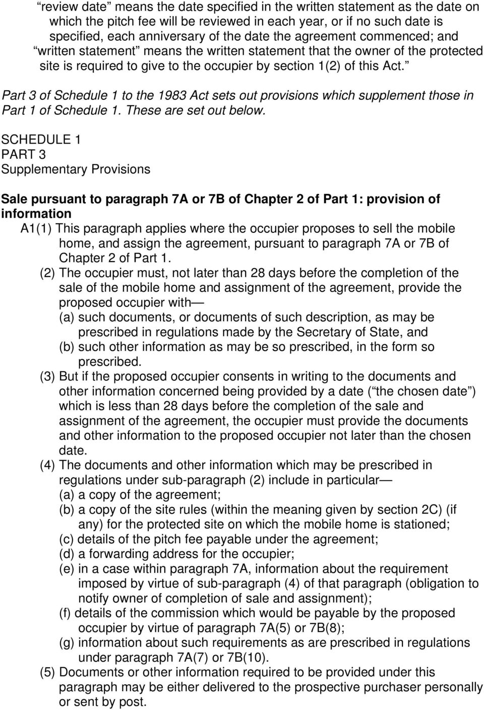 Part 3 of Schedule 1 to the 1983 Act sets out provisions which supplement those in Part 1 of Schedule 1. These are set out below.